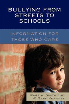 Bullying from Streets to Schools - Smith, Page A.; Kearney, Wowek Sean