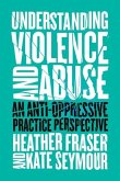 Understanding Violence and Abuse Understanding Violence and Abuse