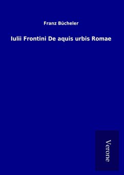 Iulii Frontini De aquis urbis Romae