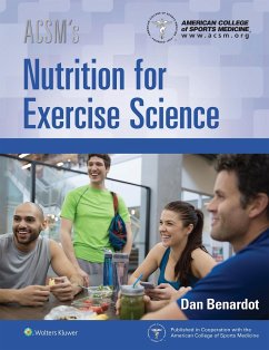ACSM's Nutrition for Exercise Science - American College of Sports Medicine; Benardot, Dan, PhD, DHC, RD, LD, FACSM