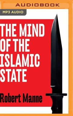 MIND OF THE ISLAMIC STATE M - Manne, Robert