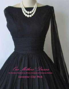 Our Mother*s Dresses - Clay Peck, Leontyne