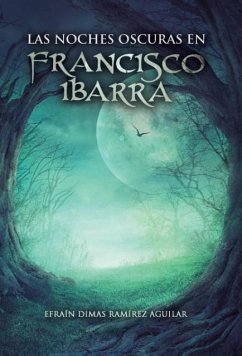 Las noches oscuras en Francisco Ibarra - Ramírez Aguilar, Efraín Dimas