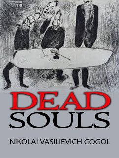 Dead Souls (eBook, ePUB) - Vasilievich Gogol, Nikolai