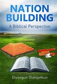 Nation Building A Biblical Perspective (eBook, ePUB) Nation Building A Biblical Perspective (eBook, ePUB)