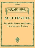 Bach for Violin - Sonatas and Partitas, 4 Concertos, and Arioso