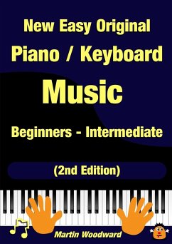 New Easy Original Piano / Keyboard Music - Beginners - Intermediate (2nd Edition) - Woodward, Martin