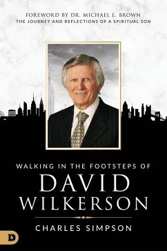 Walking in the Footsteps of David Wilkerson - Simpson, Charles