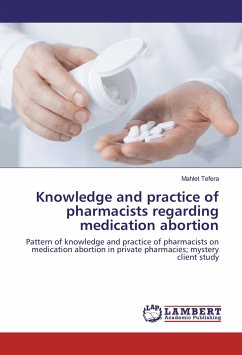 Knowledge and practice of pharmacists regarding medication abortion