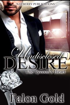 Undisclosed Desire: The Tycoon's Heart - Gold, Falon