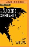 The Blackbird Singularity