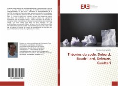 Théories du code: Debord, Baudrillard, Deleuze, Guattari - Spiliotis, Konstantinos