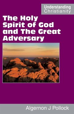 The Holy Spirit of God and The Great Adversary - Pollock, Algernon James