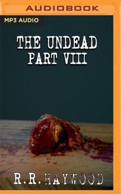 The Undead: Part 8 - Haywood, R. R.