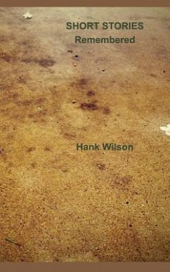 Short Stories Remembered - Wilson, Hank