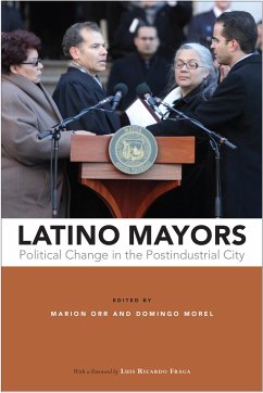 Latino Mayors: Political Change in the Postindustrial City - Orr, Marion; Morel, Domingo
