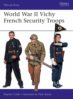 World War II Vichy French Security Troops - Cullen, Dr Stephen M.