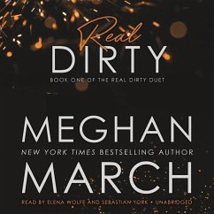 Real Dirty: Book One of the Real Dirty Duet - March, Meghan