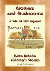 BROTHERS AND MUSHROOMS - An Old English Tale (eBook, ePUB)