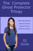 The Complete Ghost Protector Trilogy (The Ghost Protector Trilogy, #4) (eBook, ePUB) The Complete Ghost Protector Trilogy (The Ghost Protector Trilogy, #4) (eBook, ePUB)