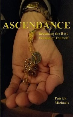 Ascendance: Becoming the Best Version of Yourself - Michaels, Patrick