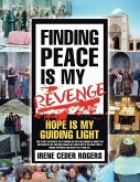 Finding Peace is my Revenge: Hope is my guiding Light