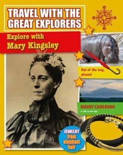 Explore with Mary Kingsley - Cooke, Tim