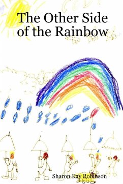 The Other Side of the Rainbow - Robinson, Sharon Kay
