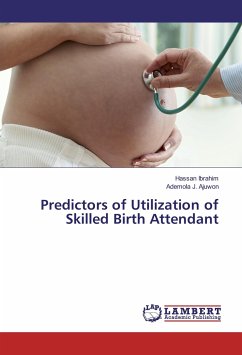 Predictors of Utilization of Skilled Birth Attendant - Ibrahim, Hassan;Ajuwon, Ademola J.