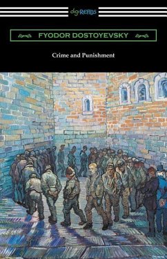 Crime and Punishment (Translated by Constance Garnett with an Introduction by Nathan B. Fagin) - Dostoyevsky, Fyodor