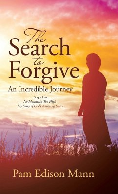 The Search to Forgive - Pam Edison Mann