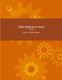 THE PERFECT MAN (1913) - Williams, Rev. R. T.