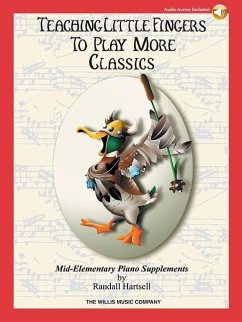 Teaching Little Fingers to Play More Classics: Mid-Elementary Level