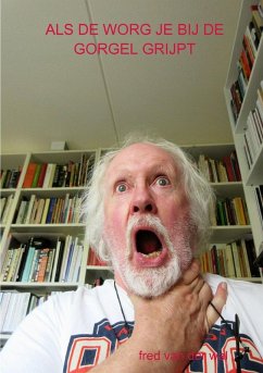 Cover ALS DE WORG JE BIJ DE GORGEL GRIJPT