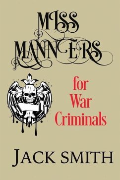 Miss Manners for War Criminals - Smith, Jack