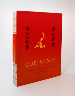 Our Story: A Memoir of Love and Life in China - Pingru, Rao