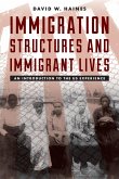 Immigration Structures and Immigrant Lives