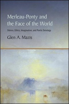 Merleau-Ponty and the Face of the World - Mazis, Glen A