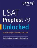 LSAT PrepTest 79 Unlocked: Exclusive Data, Analysis & Explanations for the September 2016 LSAT