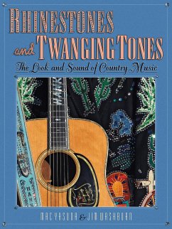 Rhinestones and Twanging Tones: The Look and Sound of Country Music - Washburn, Jim