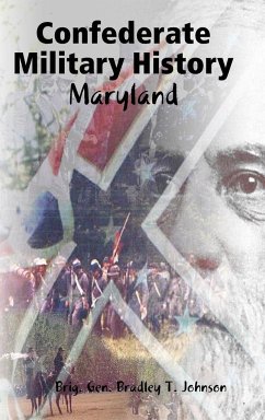 Confederate Military History - Maryland - Johnson, Brig. Gen. Bradley T.