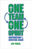 One Team, One Spirit: Inspiration for the Christian Coach