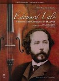 Edouard Lalo - Violoncello Concerto in D Minor