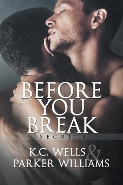 Before You Break - Wells, K. C.; Williams, Parker