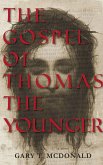 The Gospel of Thomas (the Younger): Gospel as Novel, Novel as Gospel