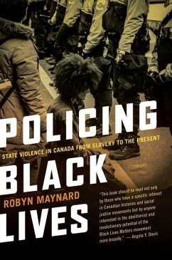 Policing Black Lives - Maynard, Robyn