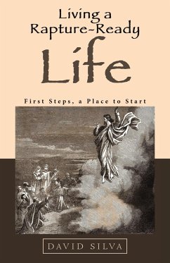 Living a Rapture-Ready Life - Silva, David