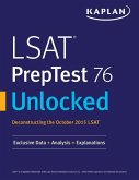 LSAT PrepTest 76 Unlocked: Exclusive Data, Analysis & Explanations for the October 2015 LSAT