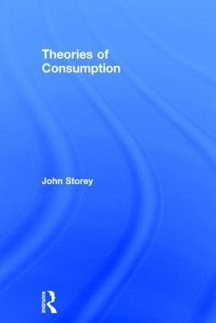 Theories of Consumption - Storey, John