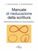Manuale di rieducazione della scrittura. Grafoterapia infantile e adolescenziale